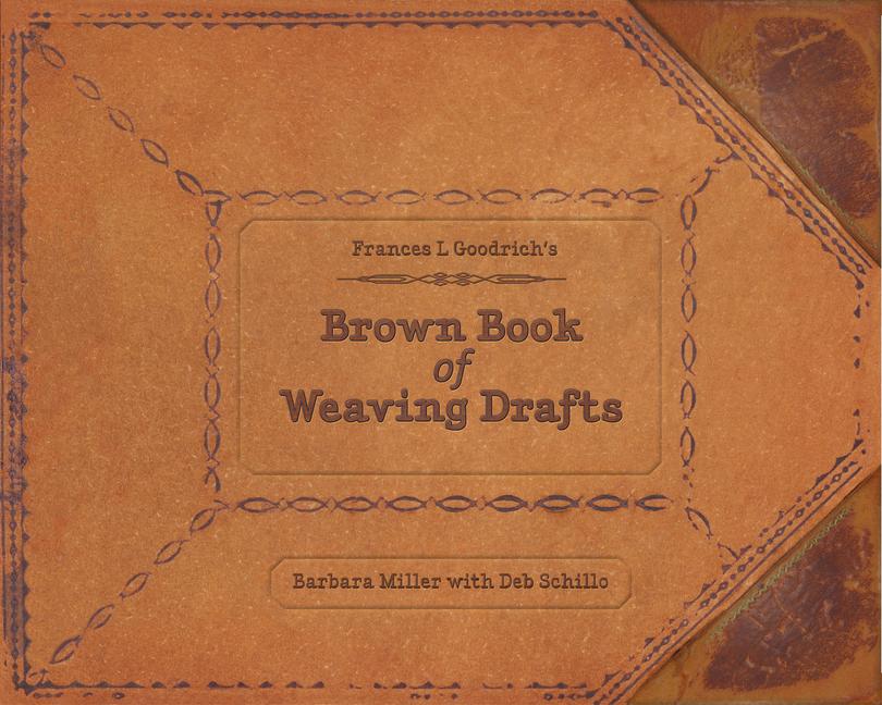 Cover: 9780764345418 | Frances L. Goodrich's Brown Book of Weaving Drafts | Barbara Miller