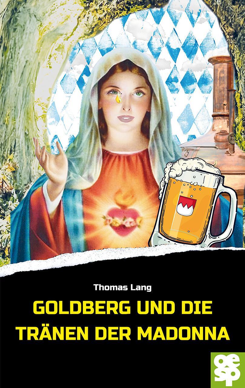 Cover: 9783965551367 | Goldberg und die Tränen der Madonna | Krimi | Thomas Lang | Buch