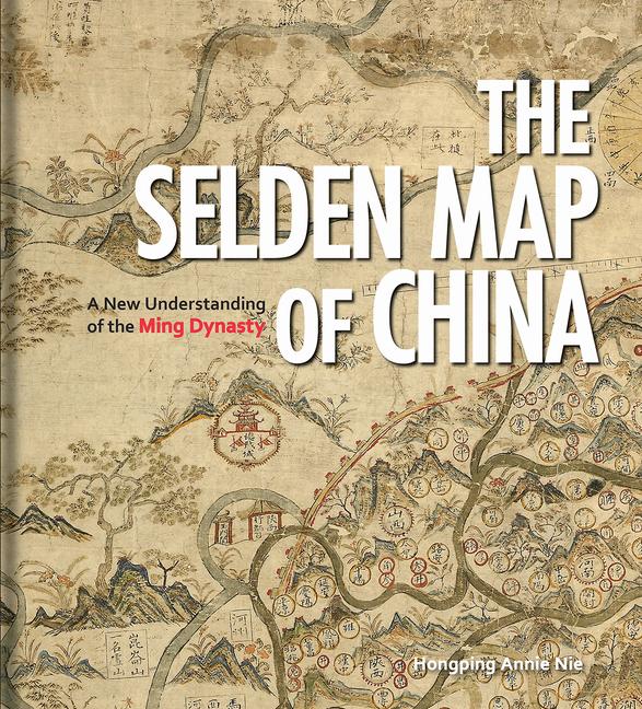 Cover: 9781851245246 | The Selden Map of China | A New Understanding of the Ming Dynasty