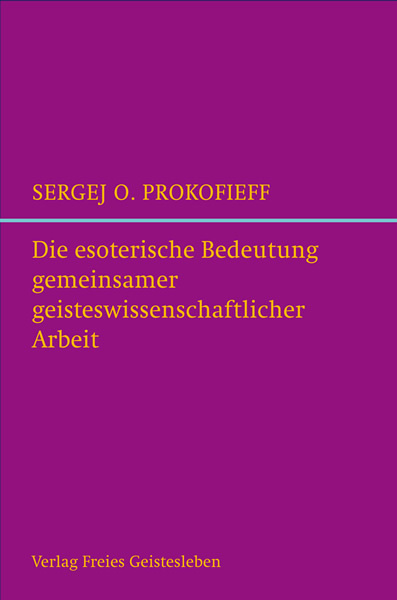 Cover: 9783772520907 | Die esoterische Bedeutung gemeinsamer geisteswissenschaftlicher Arbeit