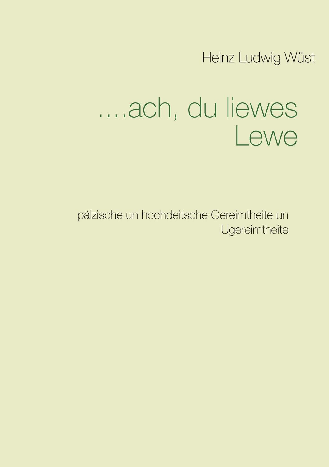 Cover: 9783738630480 | ....ach, du liewes Lewe | Heinz Ludwig Wüst | Taschenbuch | Paperback