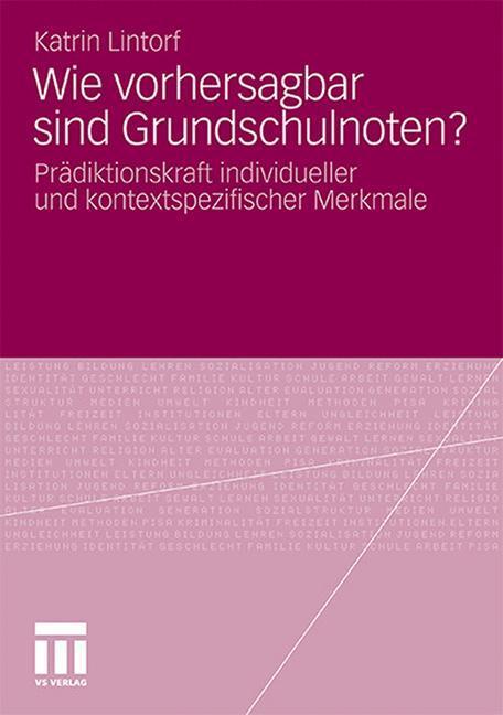 Cover: 9783531184081 | Wie vorhersagbar sind Grundschulnoten? | Katrin Lintorf | Taschenbuch