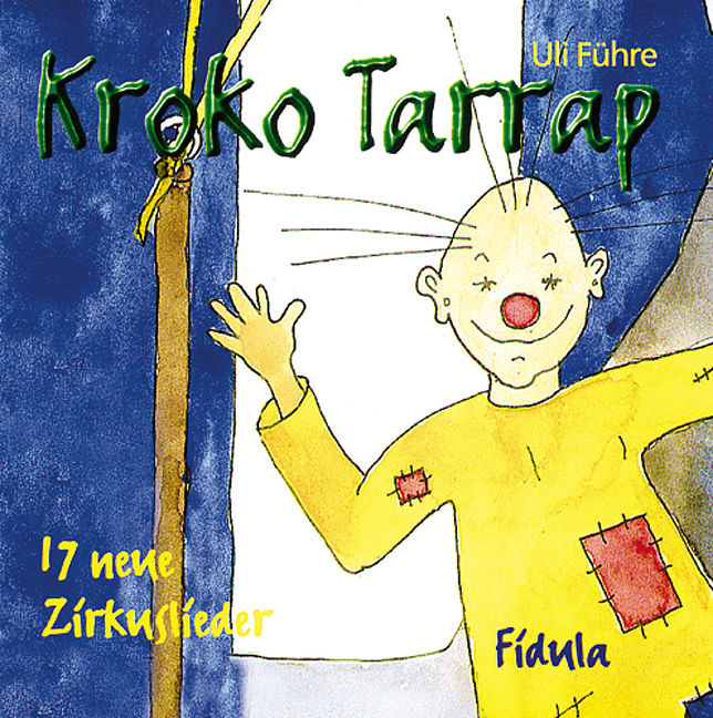 Cover: 9783872267658 | Kroko Tarrap - Zirkuslieder | 17 neue Zirkuslieder, CD, Kroko Tarrap