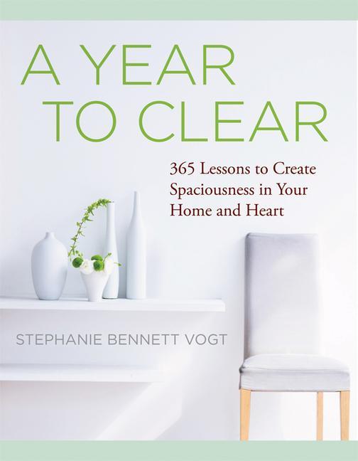 Cover: 9781938289484 | A Year to Clear: A Daily Guide to Creating Spaciousness in Your...