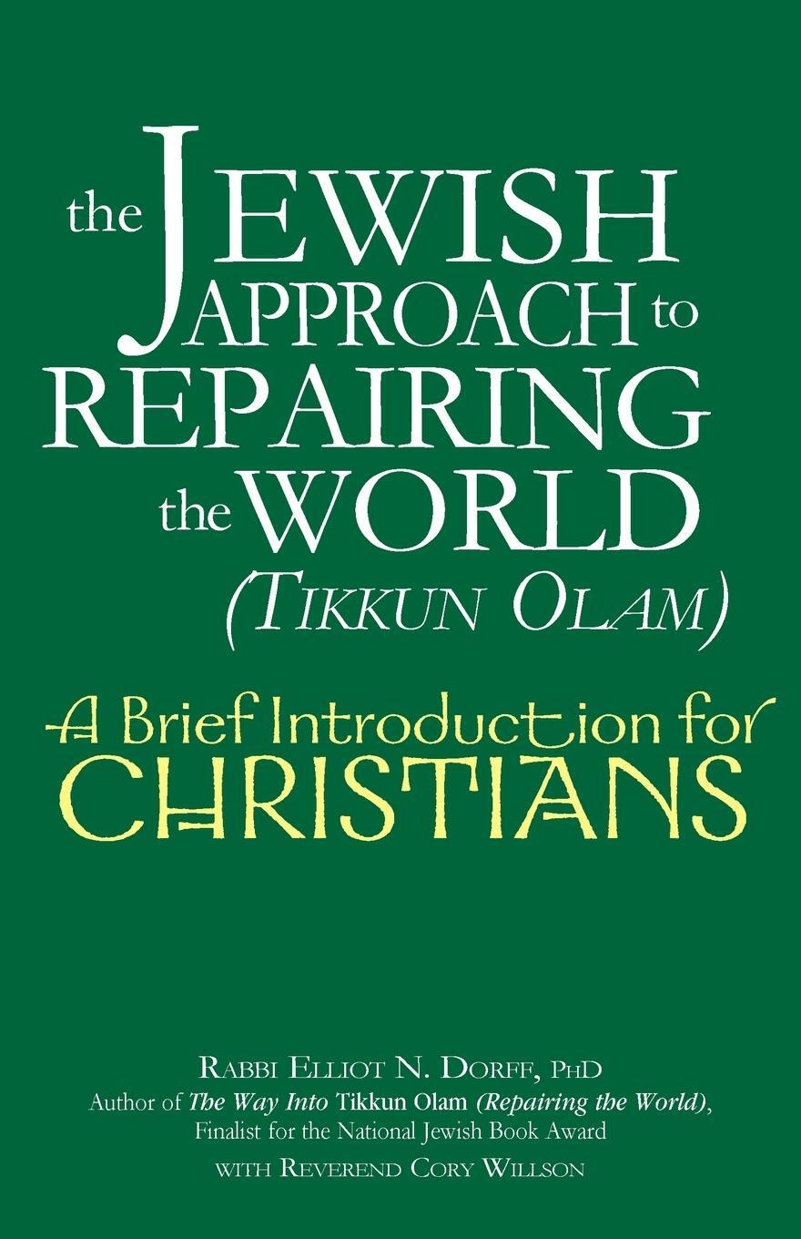 Cover: 9781580233491 | The Jewish Approach to Repairing the World (Tikkun Olam) | Dorff