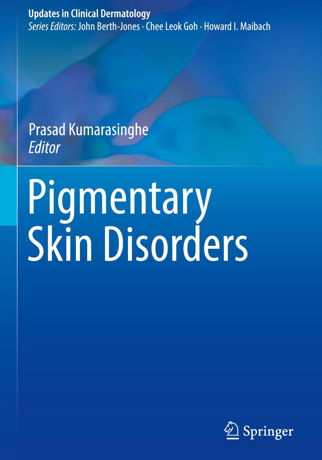 Cover: 9783319704180 | Pigmentary Skin Disorders | Prasad Kumarasinghe | Buch | xiii | 2018