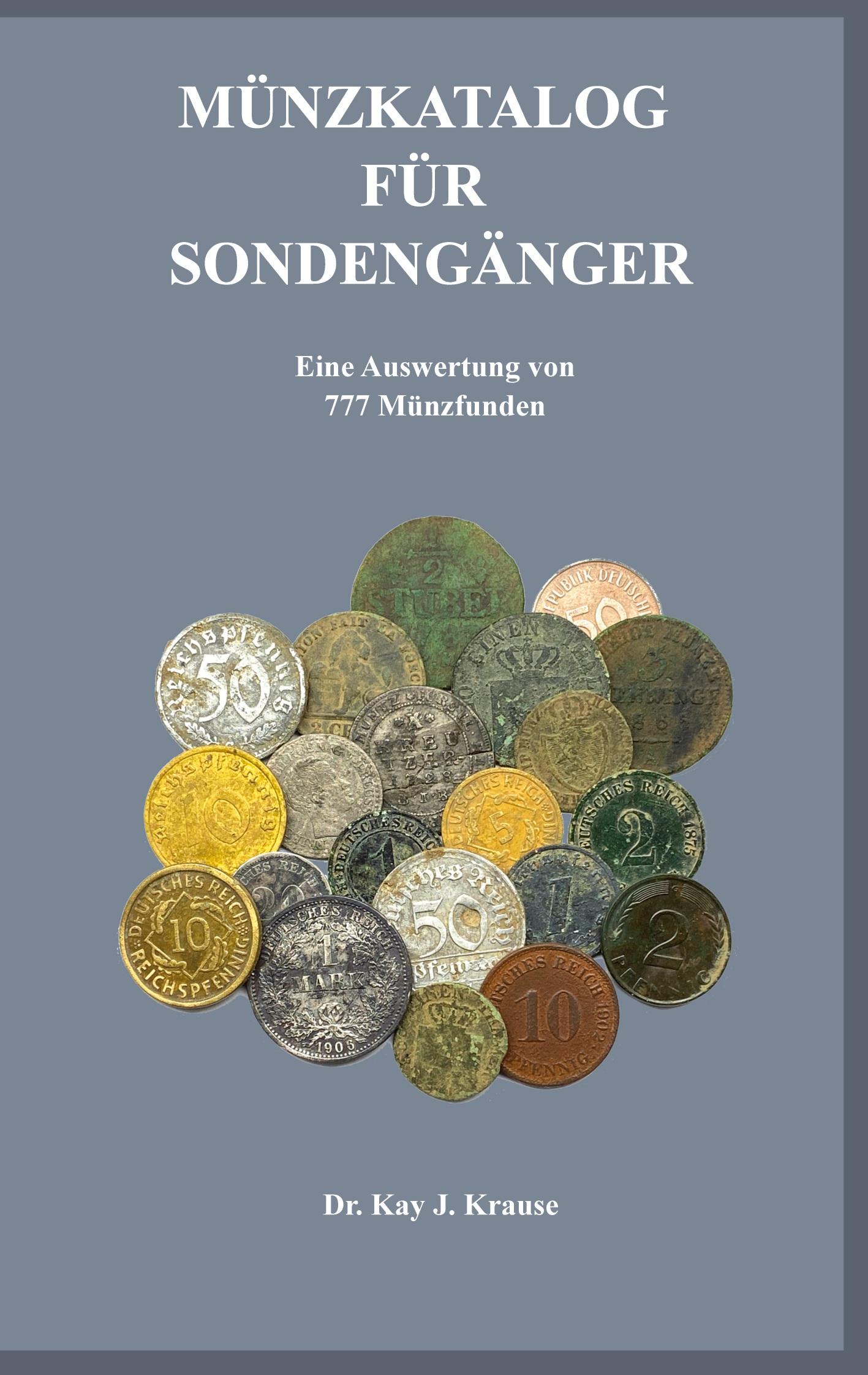 Cover: 9783756808403 | Münzkatalog für Sondengänger | Eine Auswertung von 777 Münzfunden