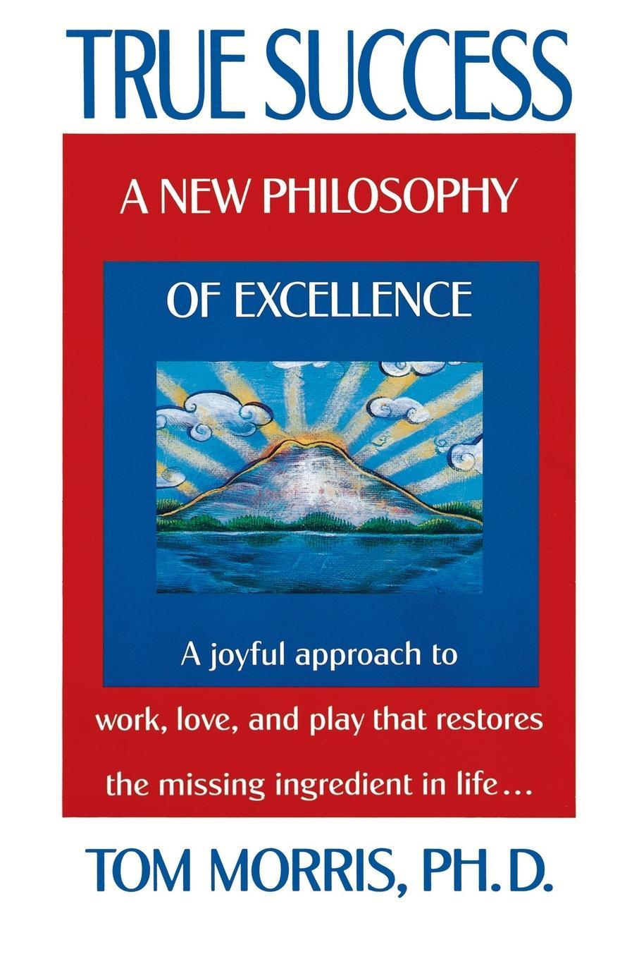 Cover: 9780425146156 | True Success | A New Philosophy of Excellence | Tom Morris | Buch