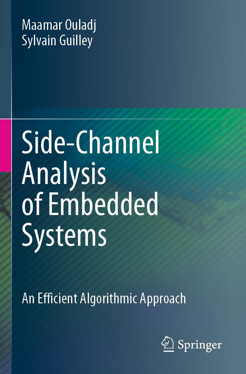 Cover: 9783030772246 | Side-Channel Analysis of Embedded Systems | Sylvain Guilley (u. a.)