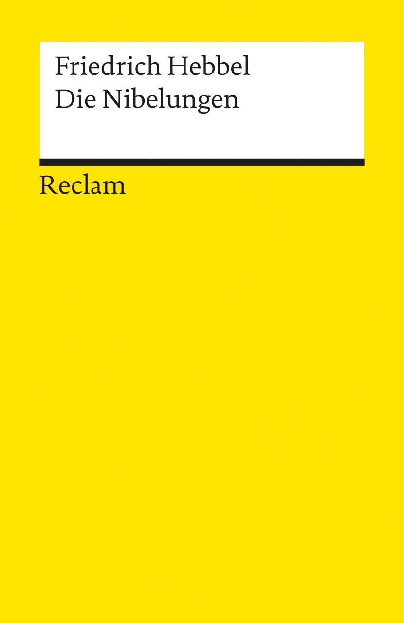 Cover: 9783150031711 | Die Nibelungen | Friedrich Hebbel | Taschenbuch | 192 S. | Deutsch