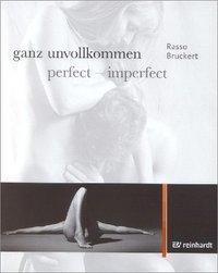 Cover: 9783497016853 | ganz unvollkommen | Rasso Bruckert | Buch | 109 S. | Deutsch | 2003