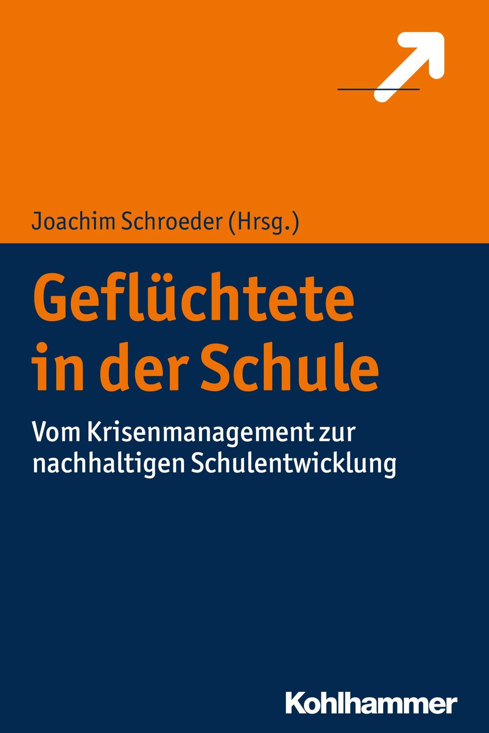 Cover: 9783170335196 | Geflüchtete in der Schule | Joachim Schroeder | Taschenbuch | 241 S.