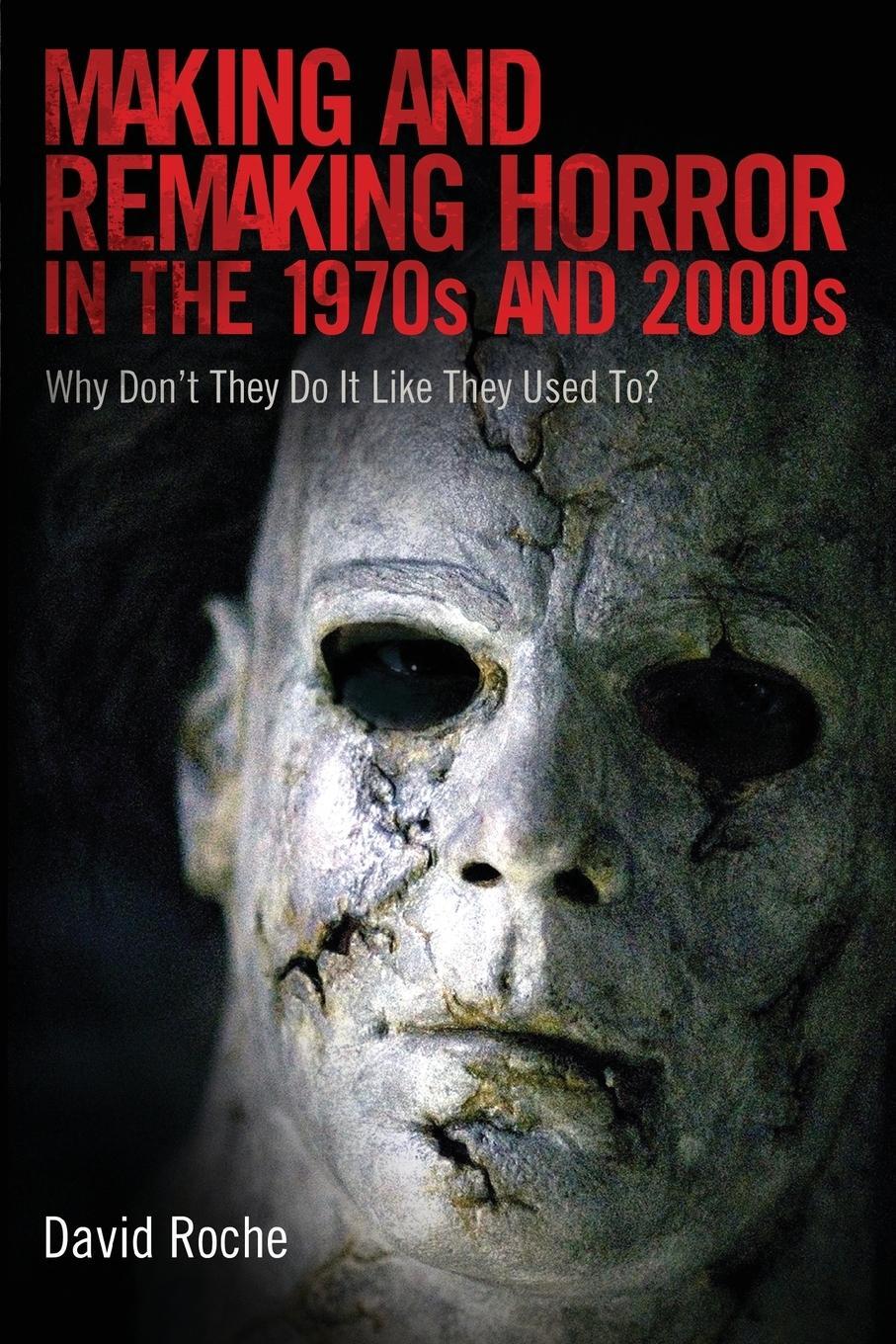 Cover: 9781496802545 | Making and Remaking Horror in the 1970s and 2000s | David Roche | Buch