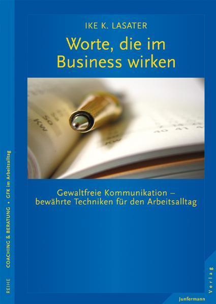 Cover: 9783873877733 | Worte, die im Business wirken | Ike Lasater | Taschenbuch | 128 S.