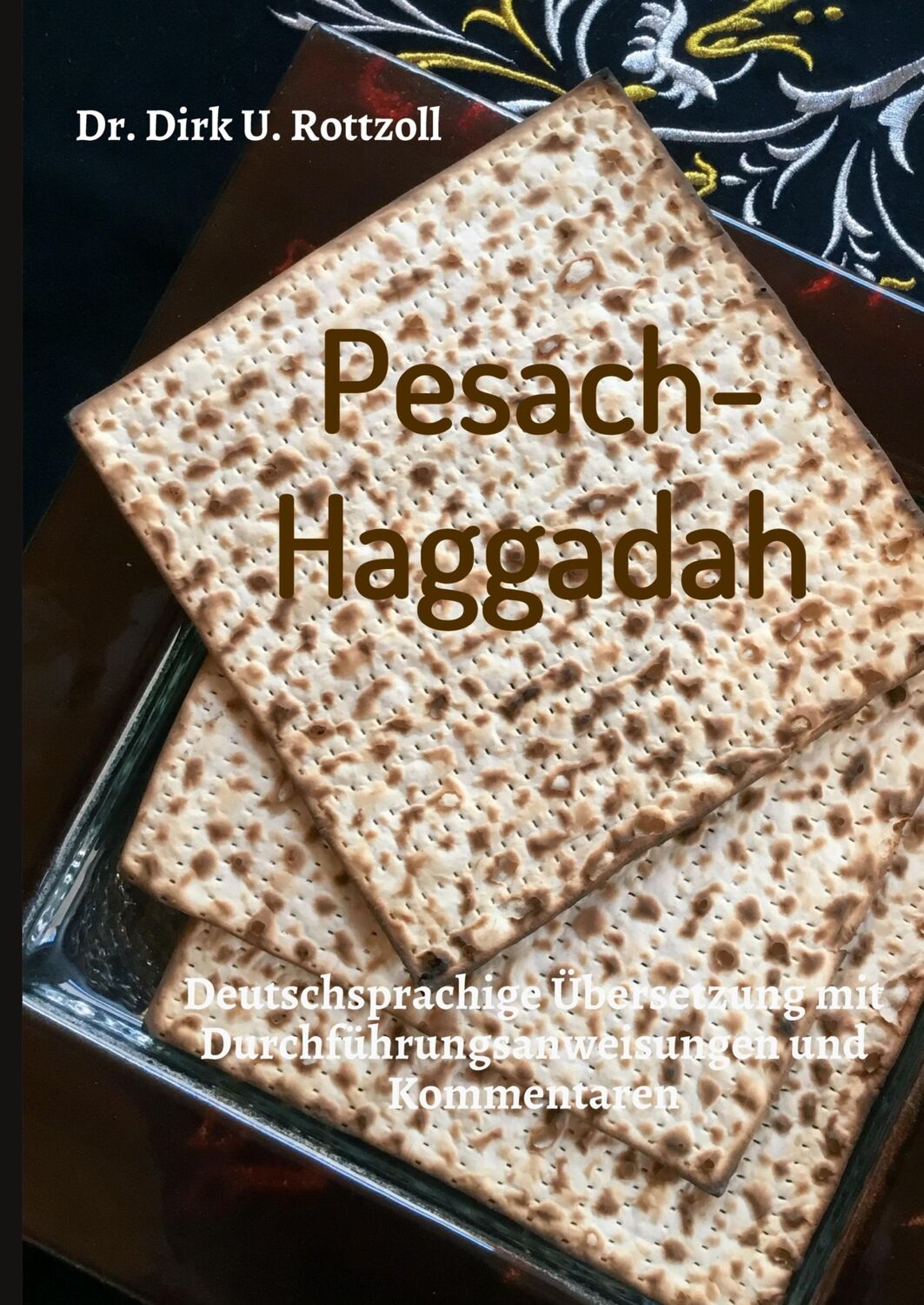 Cover: 9783746900537 | Pesach-Haggadah | Dirk U. Rottzoll | Buch | 100 S. | Deutsch | 2018