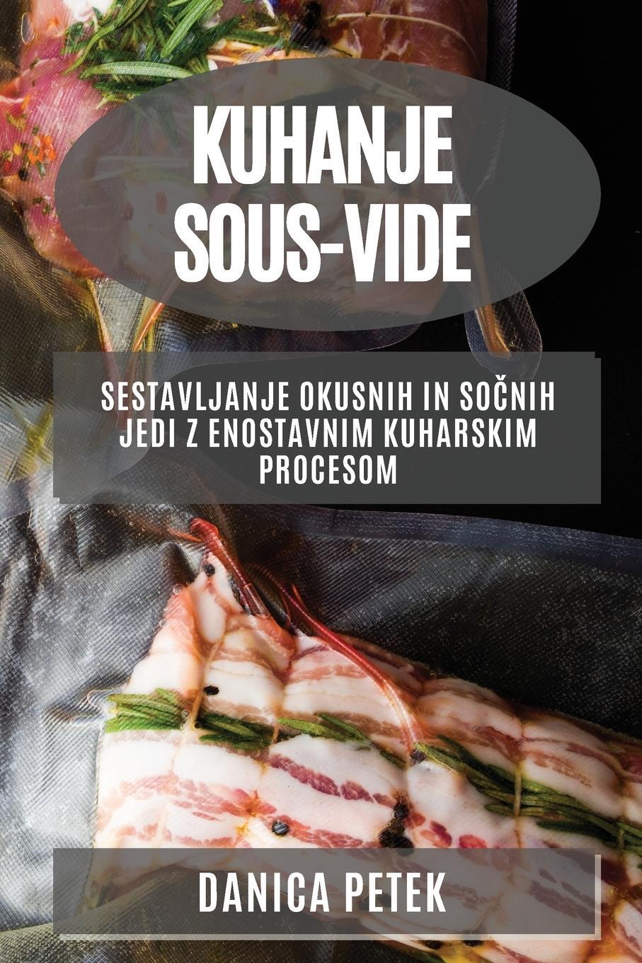 Cover: 9781783810345 | Kuhanje sous-vide | Danica Petek | Taschenbuch | Paperback | 2023