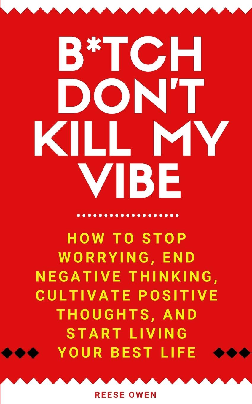 Cover: 9781951238025 | B*tch Don't Kill My Vibe | Reese Owen | Taschenbuch | Englisch | 2019