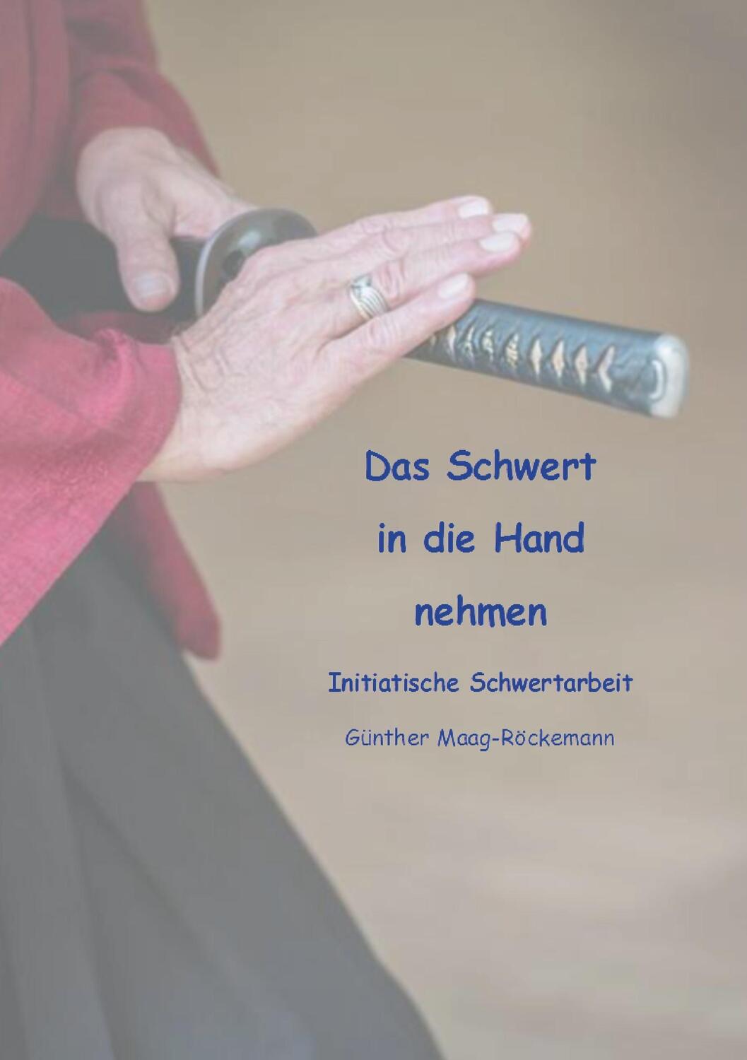 Cover: 9783848230273 | Das Schwert in die Hand nehmen | Initiatische Schwertarbeit | Buch