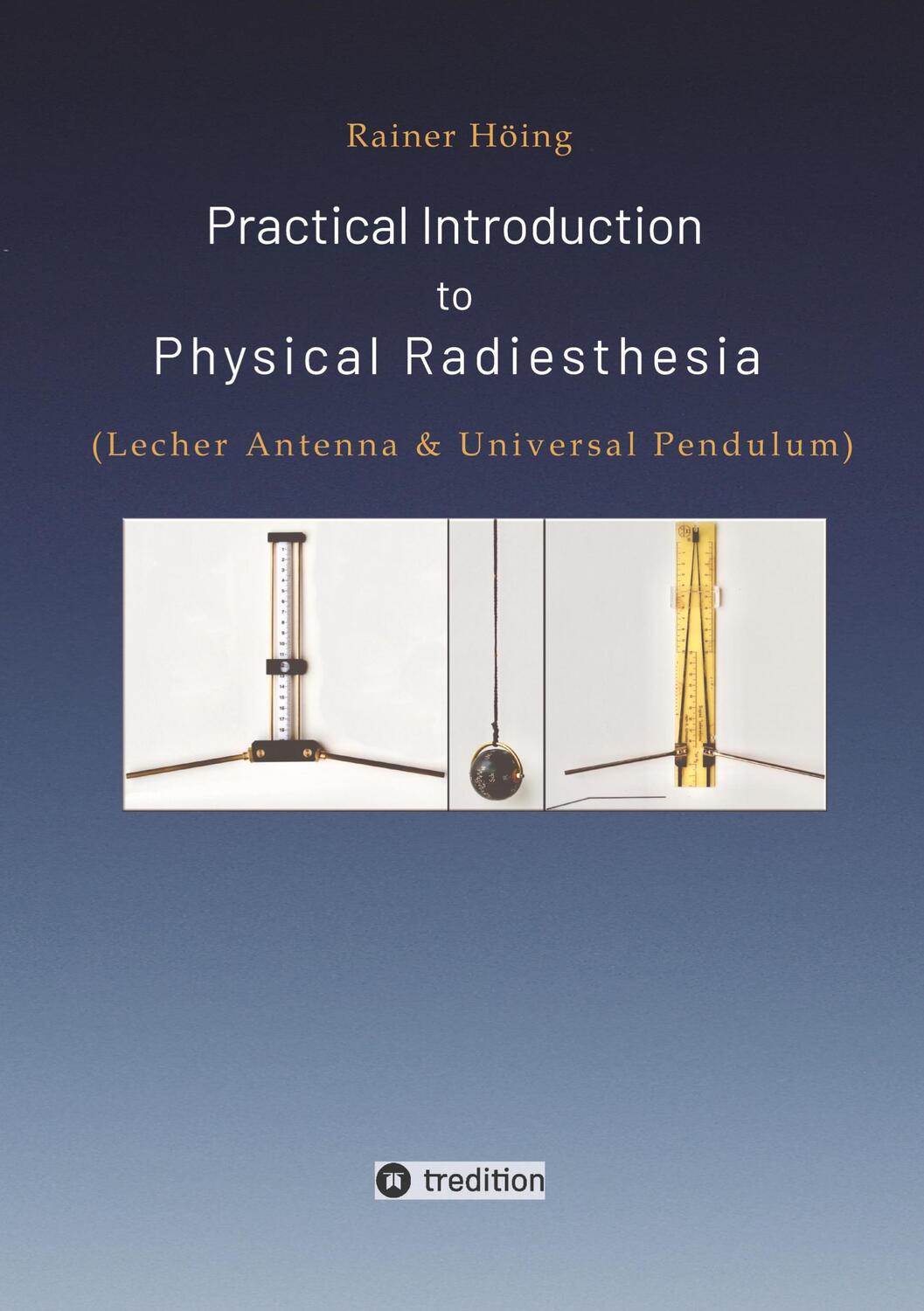 Cover: 9783347721814 | Practical Introduction to Physical Radiesthesia | Rainer Höing | Buch