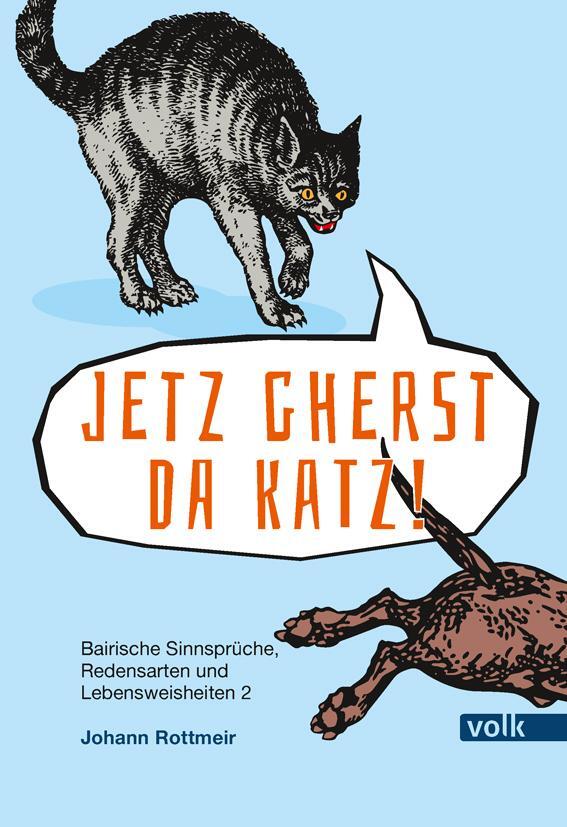 Cover: 9783862222247 | Jetz gherst da Katz! | Johann Rottmeir | Buch | 256 S. | Deutsch