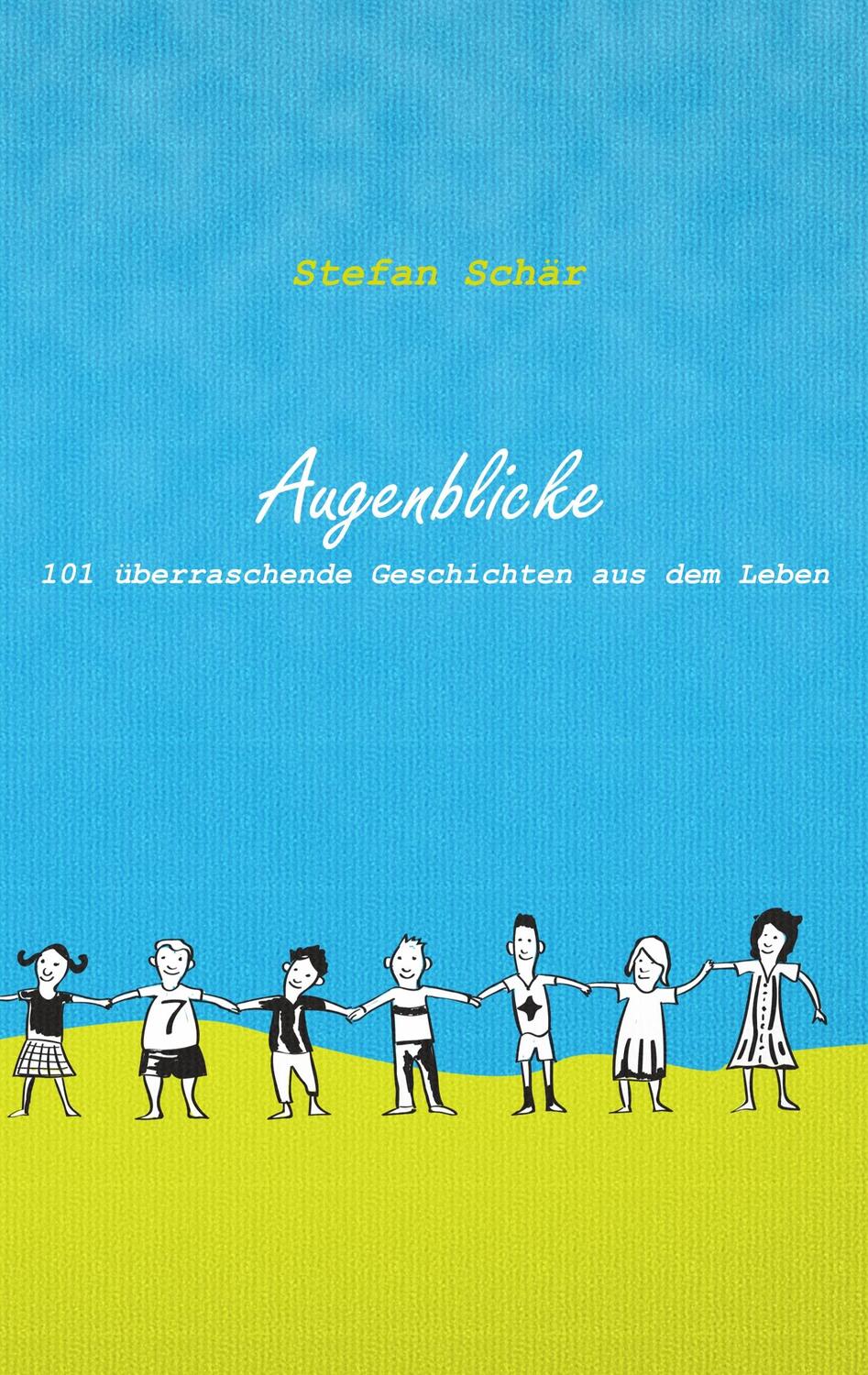 Cover: 9783748178712 | Augenblicke | 101 überraschende Geschichten aus dem Leben | Schär