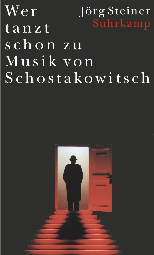 Cover: 9783518411735 | Wer tanzt schon zu Musik von Schostakowitsch | Jörg Steiner | Buch