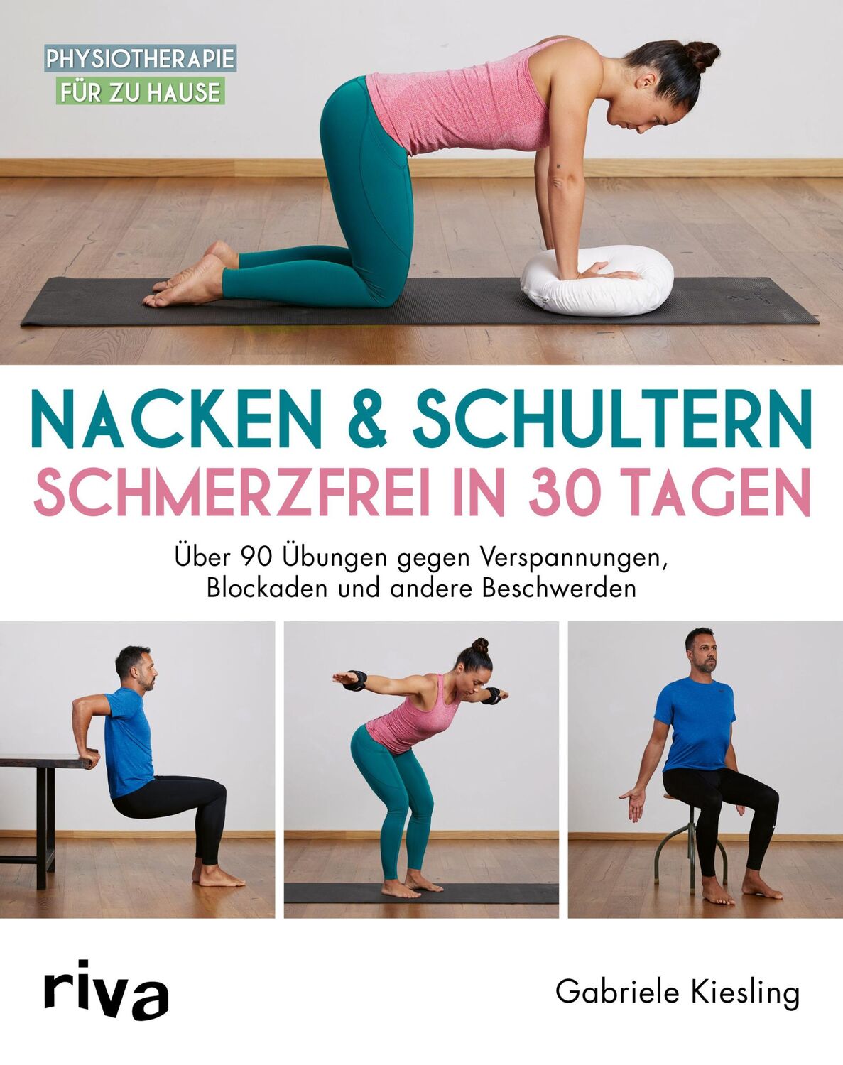 Cover: 9783742322951 | Nacken &amp; Schultern - schmerzfrei in 30 Tagen | Gabriele Kiesling