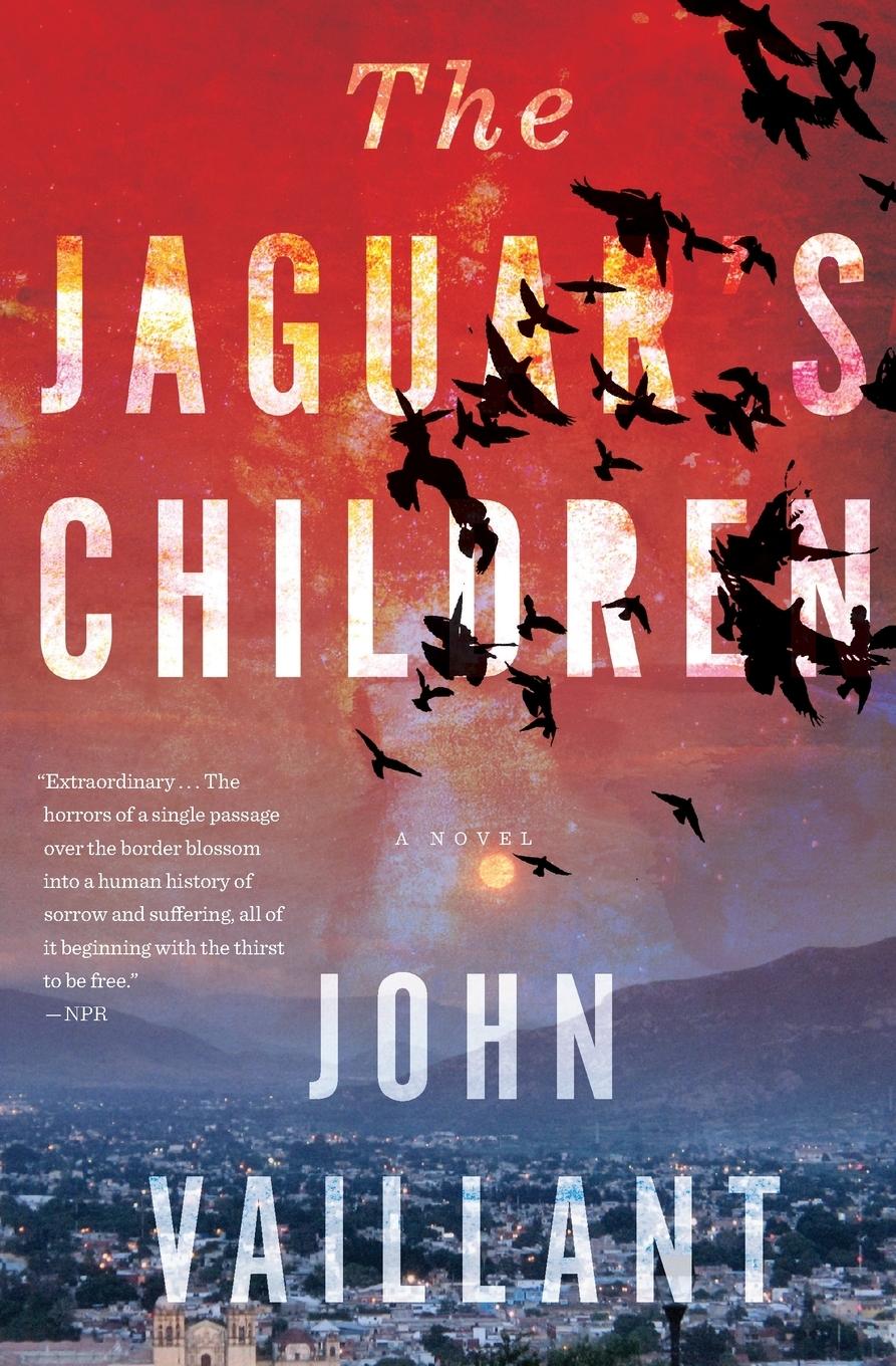 Cover: 9780544570221 | The Jaguar's Children | John Vaillant | Taschenbuch | 288 S. | 2016