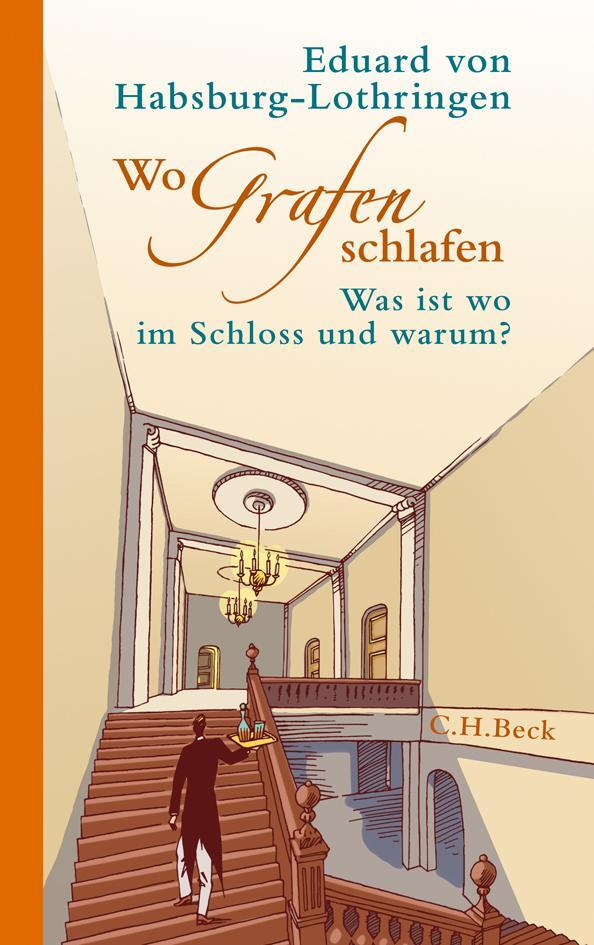 Cover: 9783406607035 | Wo Grafen schlafen | Was ist wo im Schloss und warum? | Buch | 144 S.