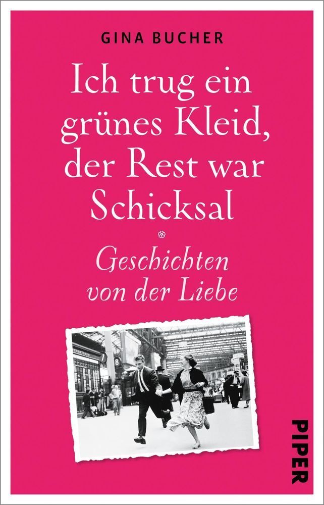 Cover: 9783492311779 | Ich trug ein grünes Kleid, der Rest war Schicksal | Gina Bucher | Buch