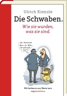 Cover: 9783981251005 | Die Schwaben | Wie sie wurden, was sie sind | Ulrich Kienzle | Buch