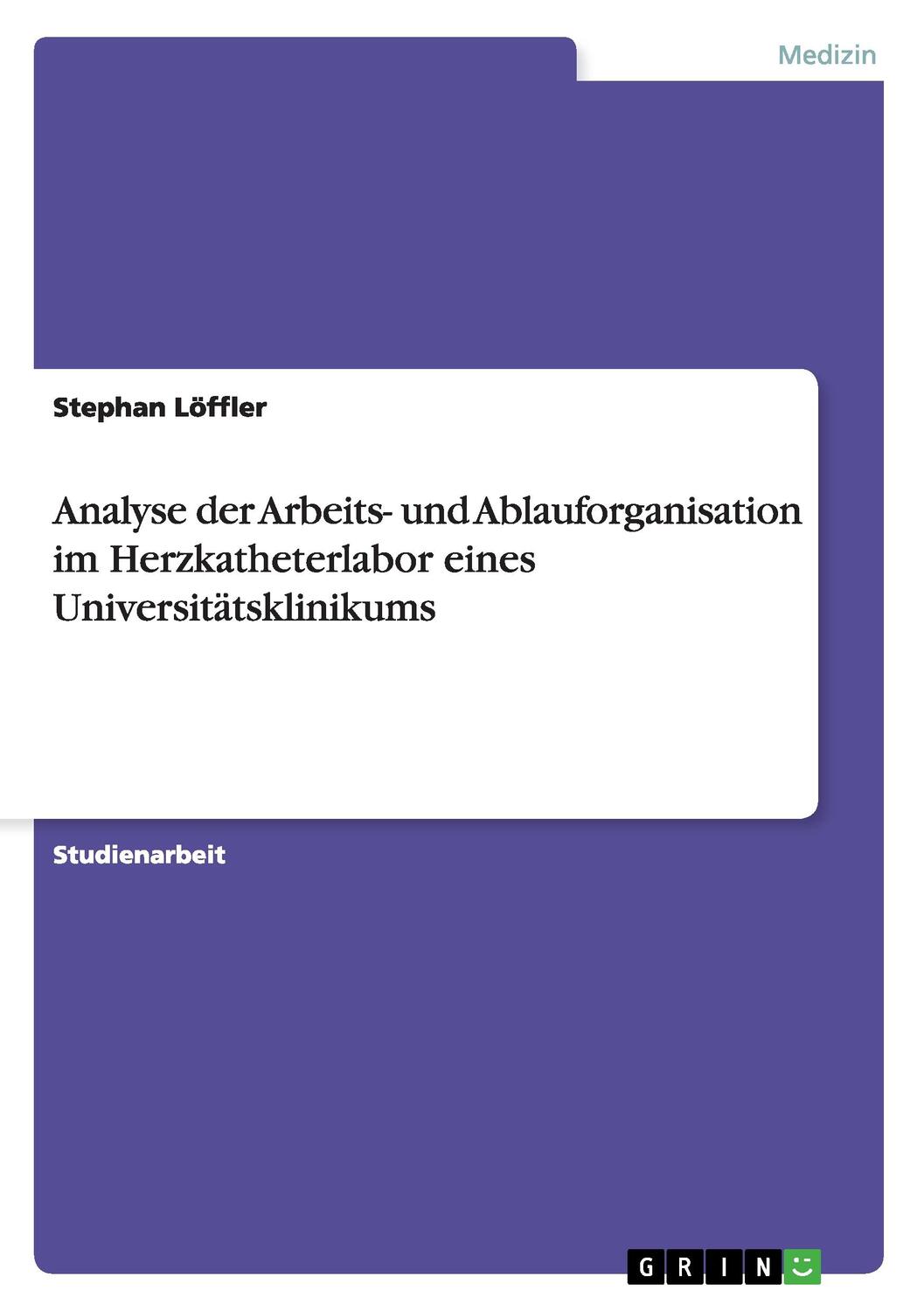 Cover: 9783656862772 | Analyse der Arbeits- und Ablauforganisation im Herzkatheterlabor...