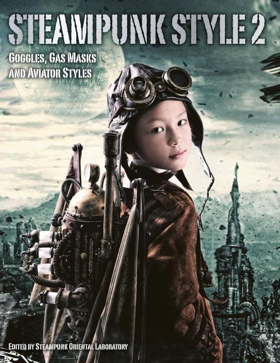 Cover: 9781783294961 | Steampunk Style - Vol. 2 | Steampunk Oriental Laboratory | Taschenbuch