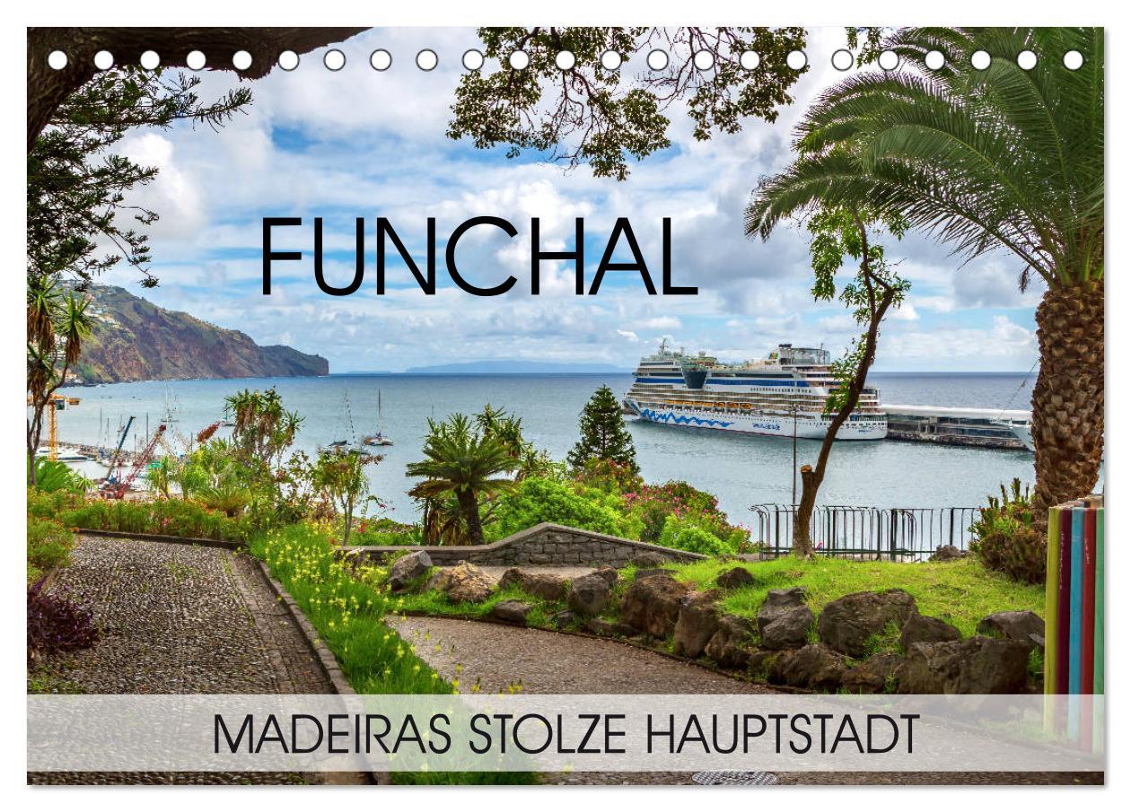 Cover: 9783435244218 | Funchal - Madeiras stolze Hauptstadt (Tischkalender 2025 DIN A5...