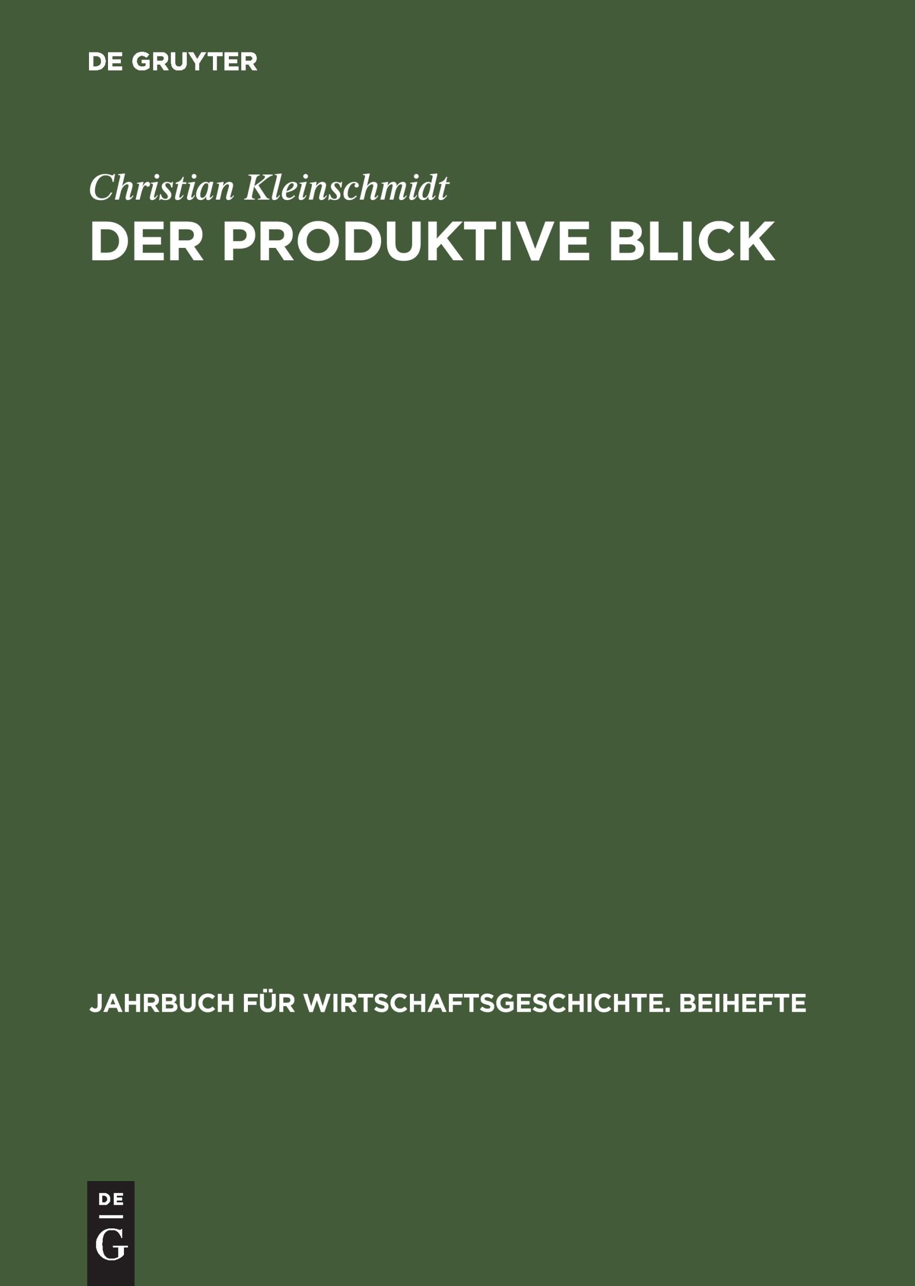 Cover: 9783050036571 | Der produktive Blick | Christian Kleinschmidt | Buch | 453 S. | 2002