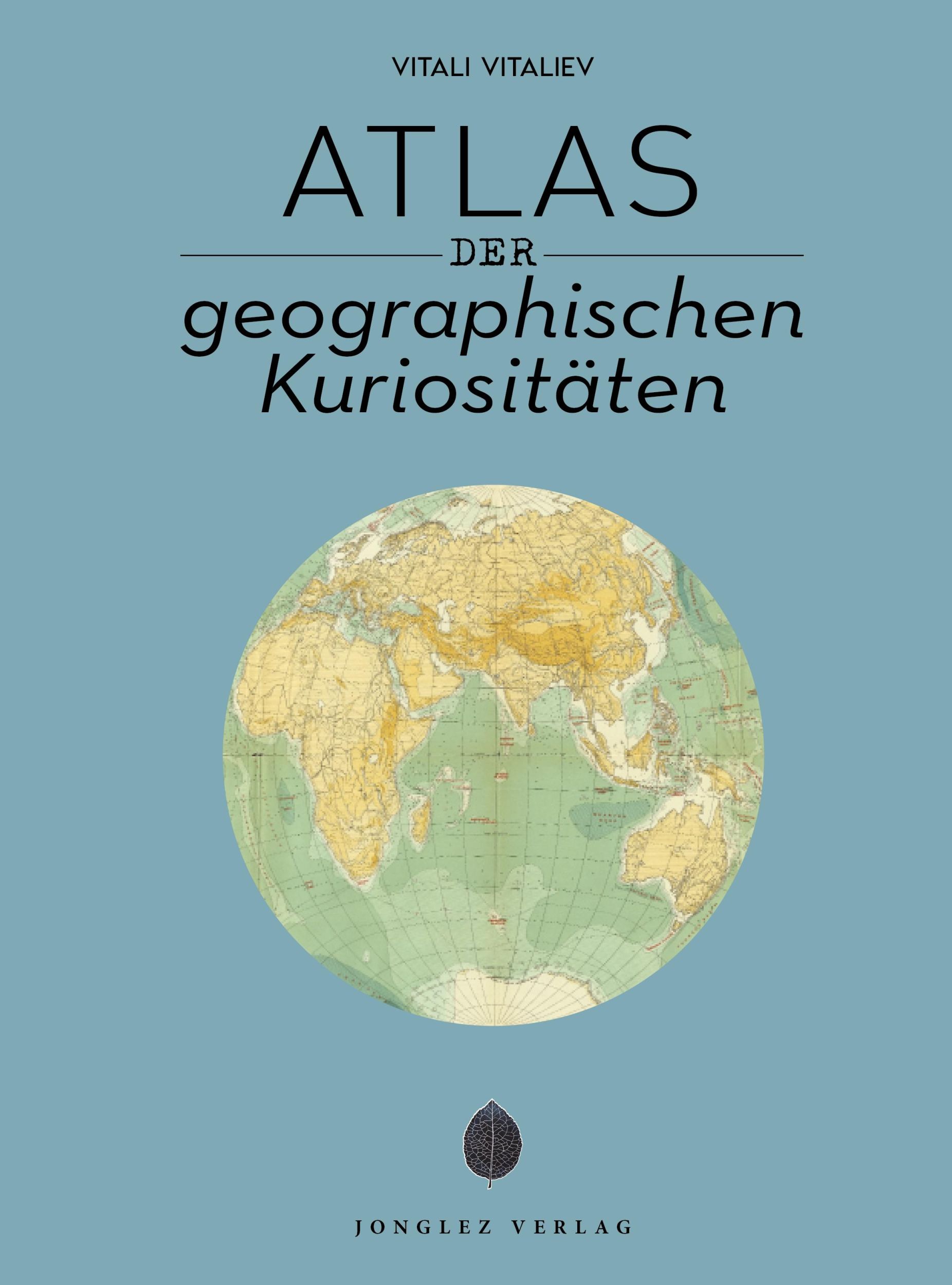 Cover: 9782361958329 | Atlas der geografischen Kuriositäten | Vitali Vitaliev | Taschenbuch