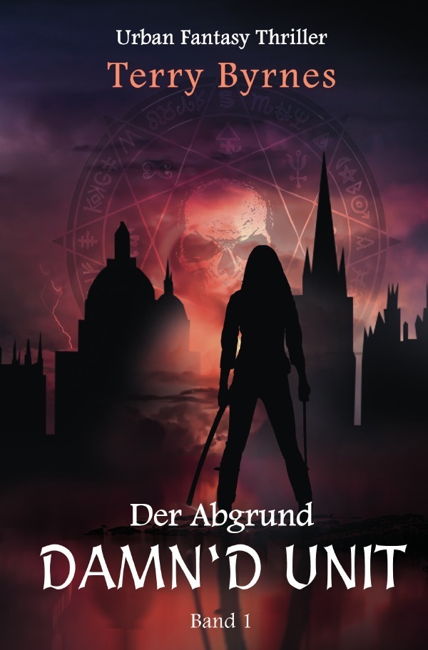 Cover: 9783758407727 | Der Abgrund | DAMN'D Unit Band 1 | Terry Byrnes | Taschenbuch | 440 S.