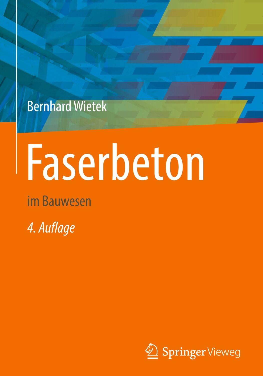 Cover: 9783658447496 | Faserbeton | im Bauwesen | Bernhard Wietek | Buch | xvi | Deutsch