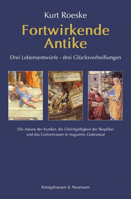 Cover: 9783826073281 | Fortwirkende Antike | Kurt Roeske | Taschenbuch | 246 S. | Deutsch