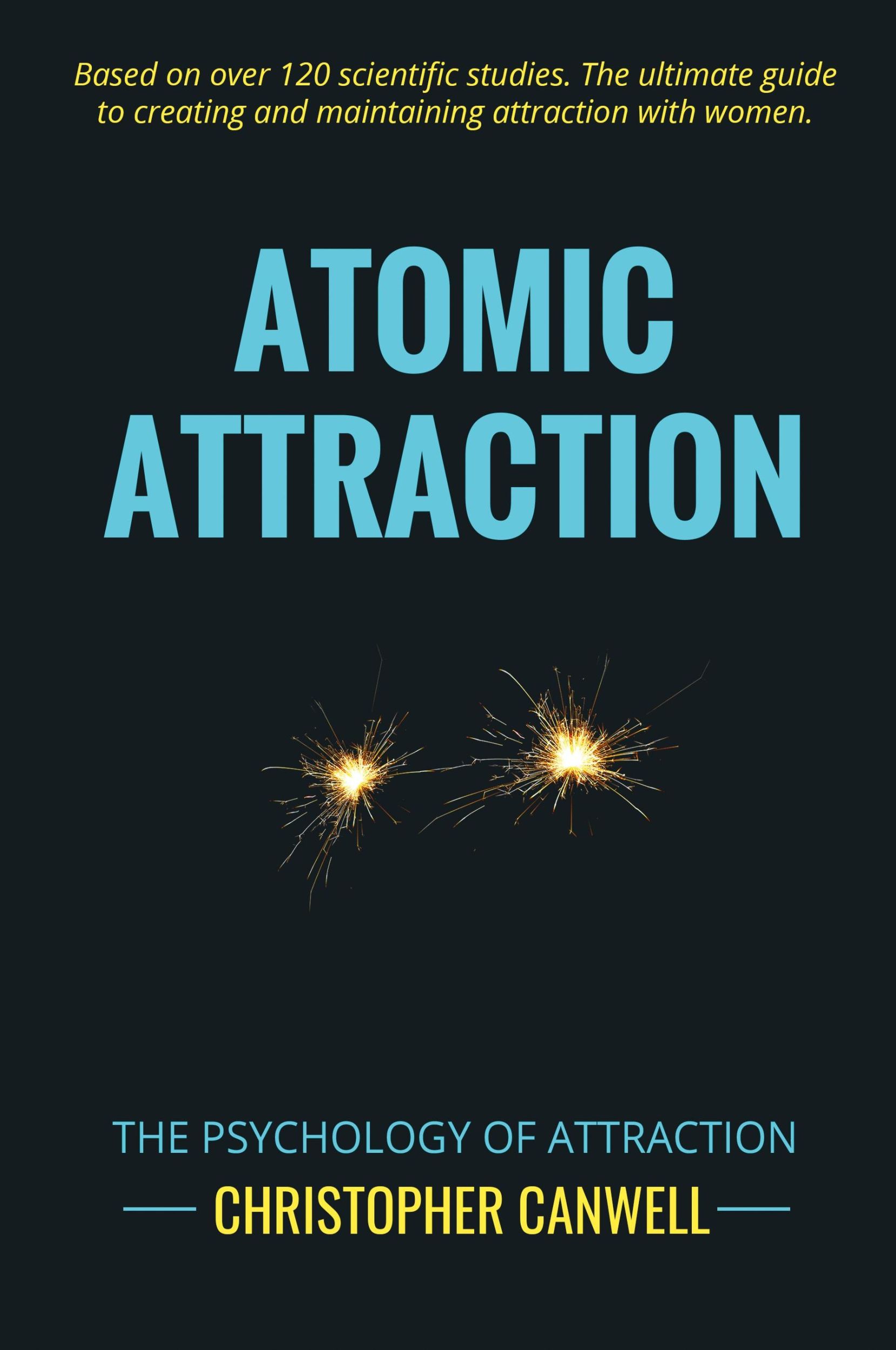 Cover: 9781999872267 | Atomic Attraction | The Psychology of Attraction | Christopher Canwell