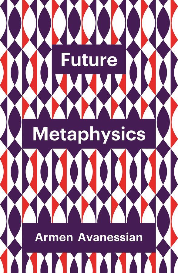 Cover: 9781509537976 | Future Metaphysics | Armen Avanessian | Taschenbuch | 140 S. | 2019