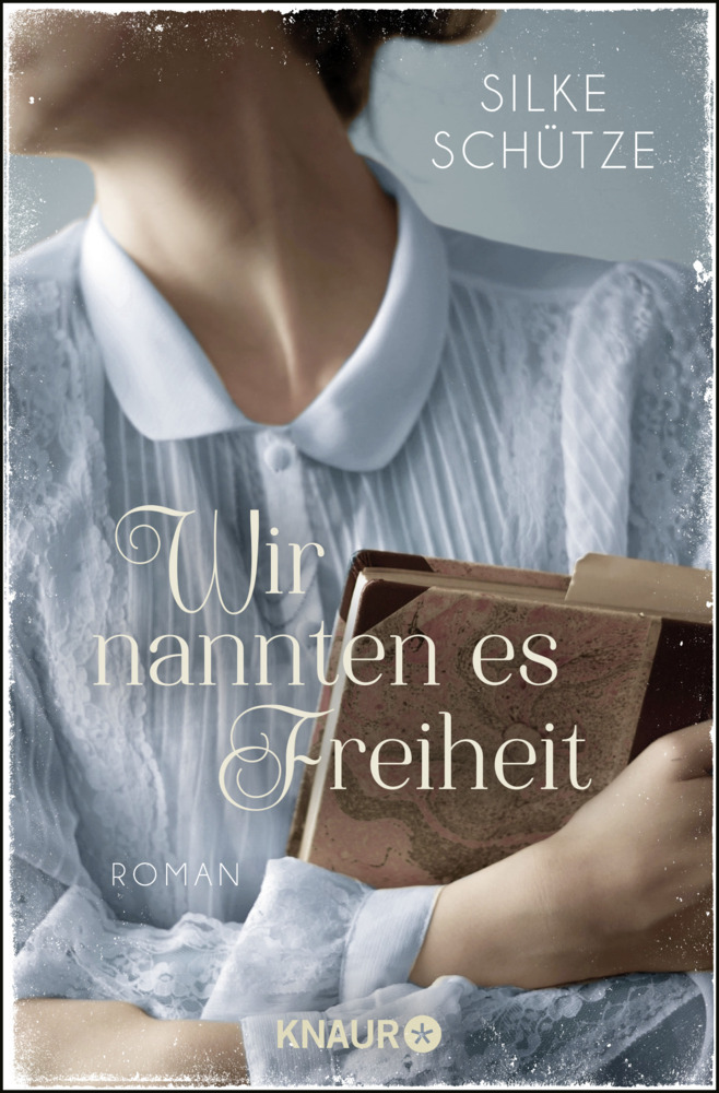 Cover: 9783426520833 | Wir nannten es Freiheit | Roman | Silke Schütze | Taschenbuch | 400 S.