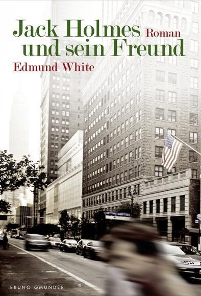 Cover: 9783867874359 | Jack Holmes und sein Freund | Roman | Edmund White | Gebunden | 2012