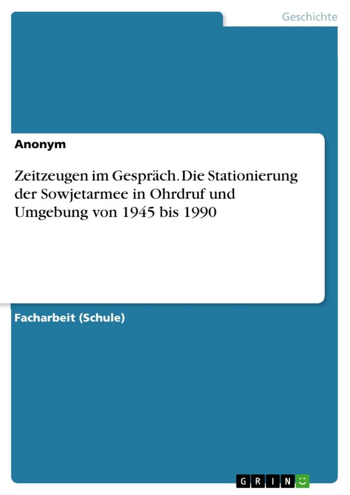 Cover: 9783346477088 | Zeitzeugen im Gespräch. Die Stationierung der Sowjetarmee in...