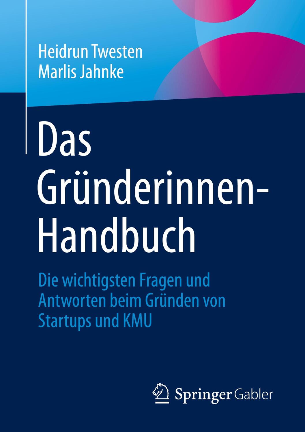 Cover: 9783658360153 | Das Gründerinnen-Handbuch | Heidrun/Jahnke, Marlis Twesten | Buch | XX