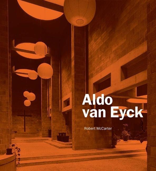 Cover: 9780300153965 | Aldo van Eyck | Robert Mccarter | Buch | Gebunden | Englisch | 2015