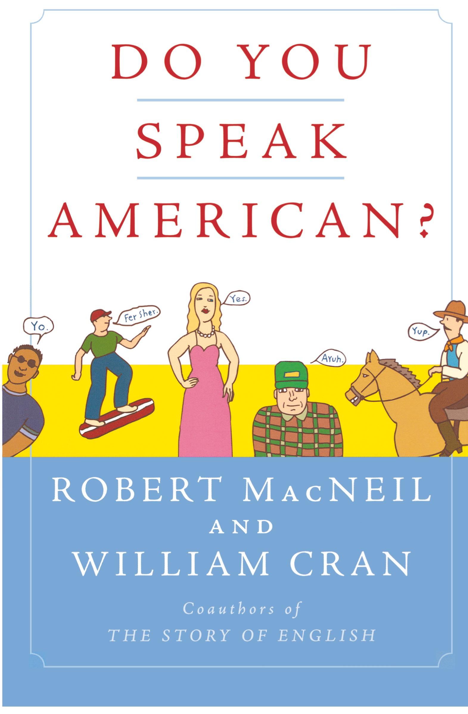 Cover: 9780156032889 | Do You Speak American? | Robert Macneil (u. a.) | Taschenbuch | 2005