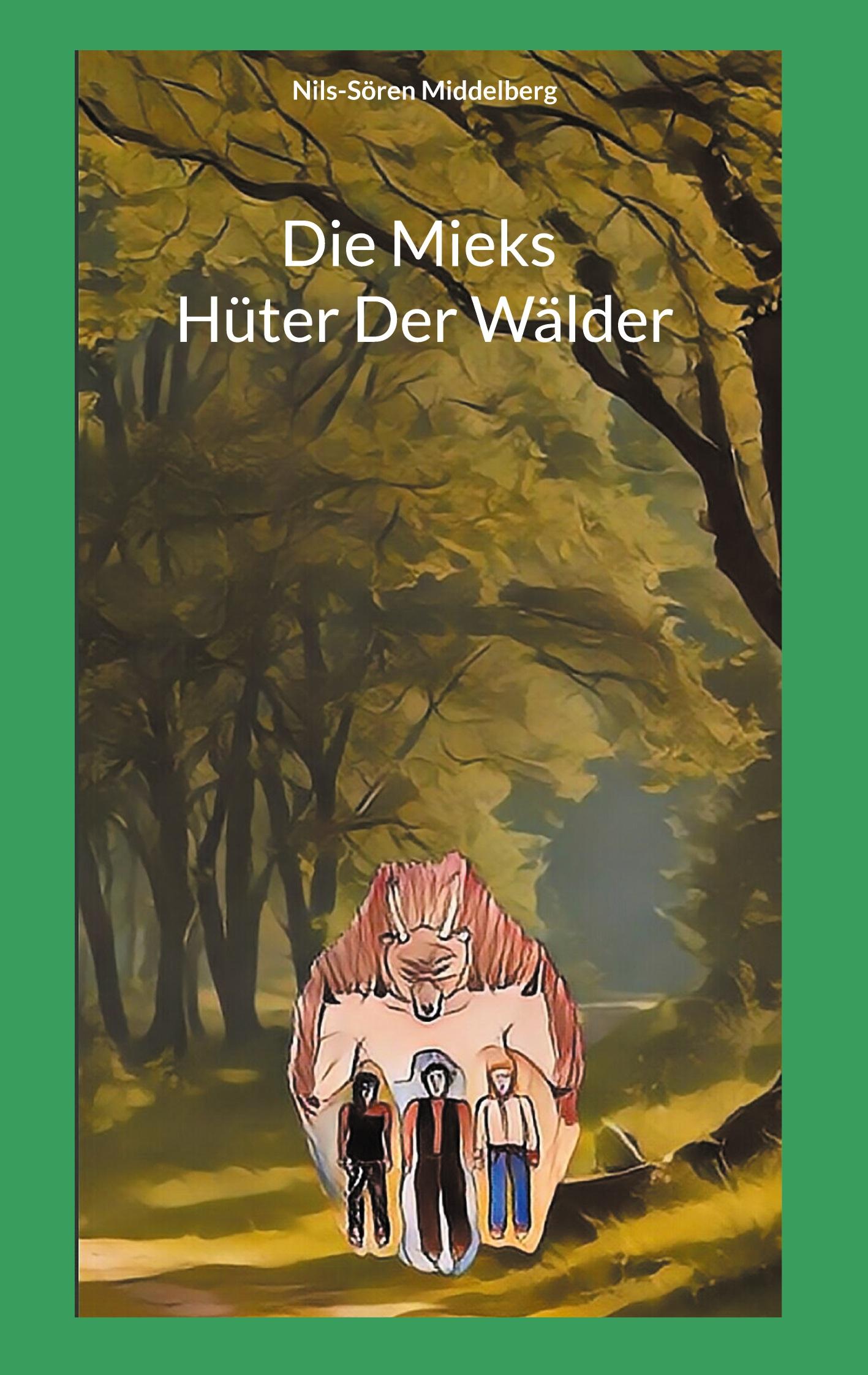 Cover: 9783759705976 | Die Mieks Hüter Der Wälder | Ein episches Fantasyabenteuer | Buch