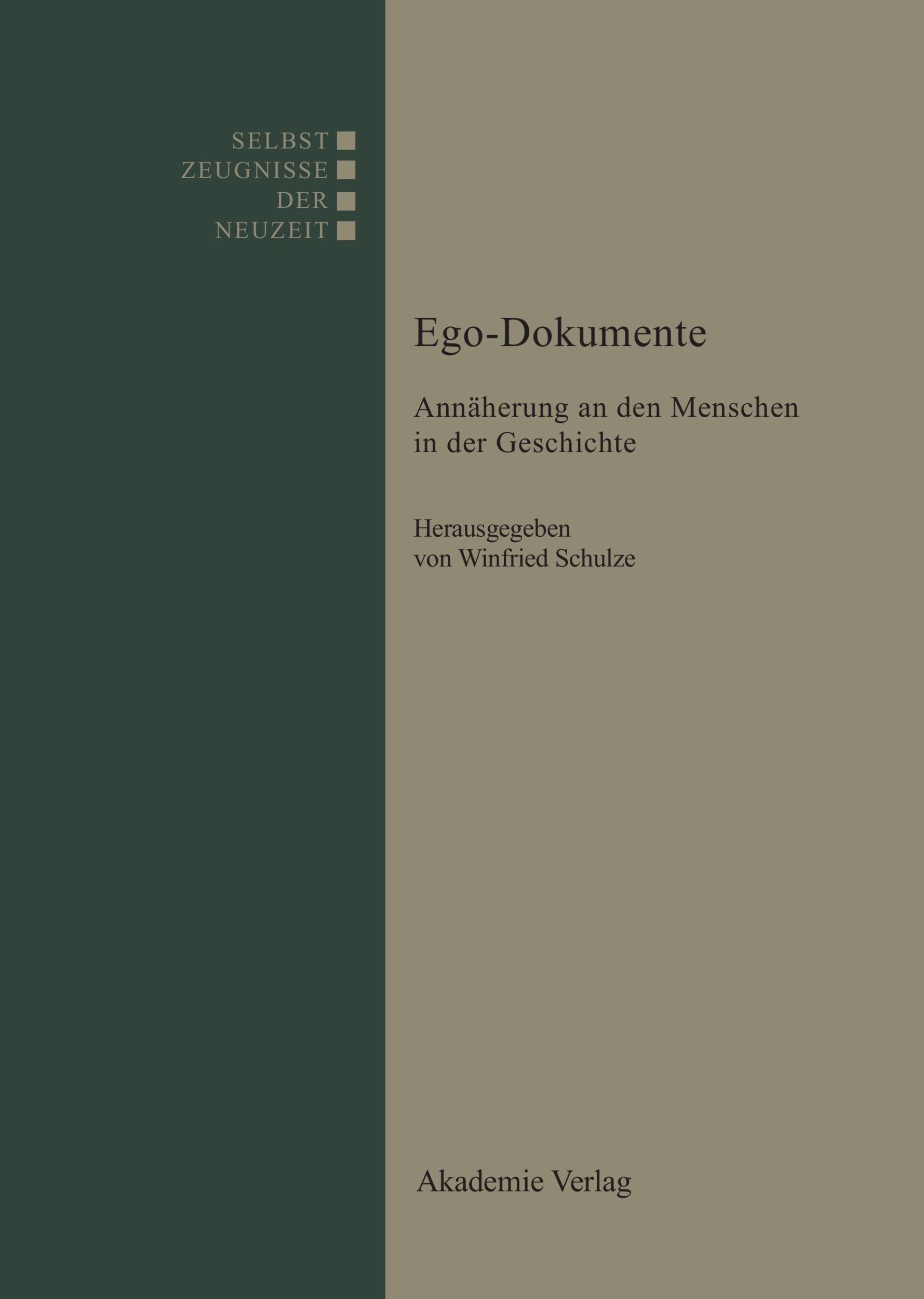 Cover: 9783050026152 | Ego-Dokumente | Annäherung an den Menschen in der Geschichte | Schulze