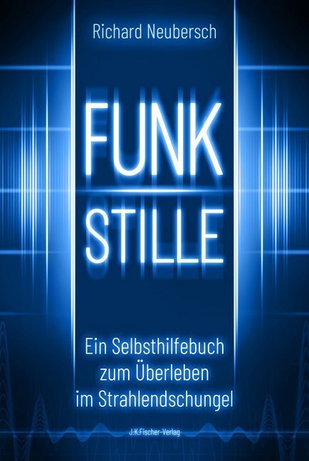 Cover: 9783968500379 | FUNKSTILLE | Ein Selbsthilfebuch zum Überleben im Strahlendschungel